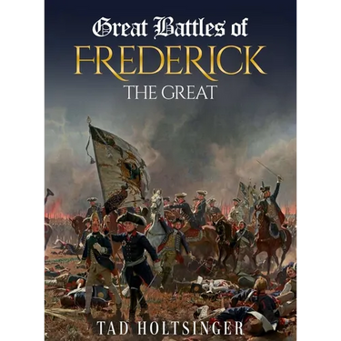 Great Battles of Frederick the Great