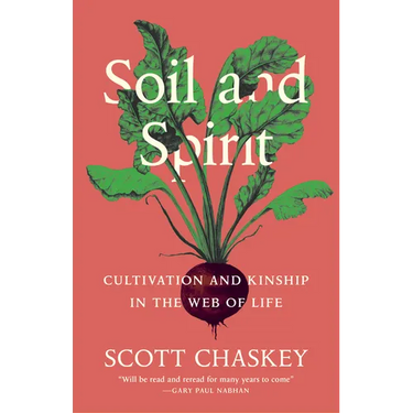 Soil and Spirit: Cultivation and Kinship in the Web of Life