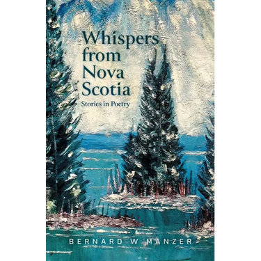 Whispers from Nova Scotia: Stories in Poetry