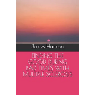 Finding the Good During Bad Times with Multiple Sclerosis