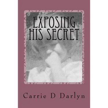 Exposing His Secret: Twelve Years of Child Sexual Abuse