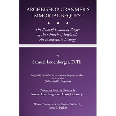 Archbishop Cranmer's Immortal Bequest