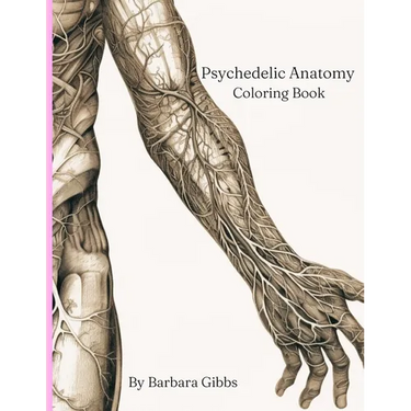 Psychedelic Anatomy: coloring book