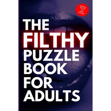 The Filthy Puzzle Book for Adults: Naughty Puzzles for Grown Ups