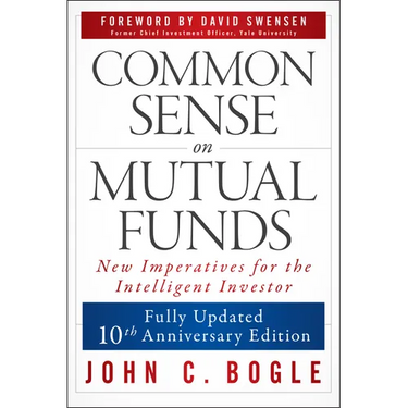 Common Sense on Mutual Funds, Updated 10th Anniversary Edition