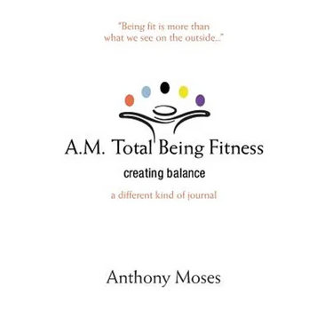 A.M. Total Being Fitness: Creating Balance