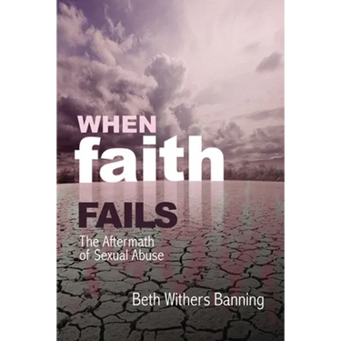 When Faith Fails: The Aftermath of Sexual Abuse