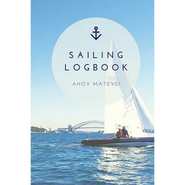 Sailing Log Book: Record Captains Travel, Sailboat Trip, Boat Notebook, Gift, Journal