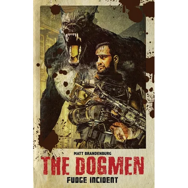 The Dogmen Fudge Incident