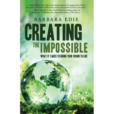 Creating the Impossible: What It Takes to Bring Your Vision to Life