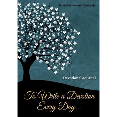 To Write a Devotion Every Day... Devotional Journal