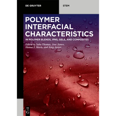 Polymer Interfacial Characteristics: In Polymer Blends, Ipns, Gels, and Composites