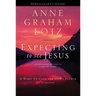 Expecting to See Jesus Bible Study Participant's Guide: A Wake-Up Call for God's People