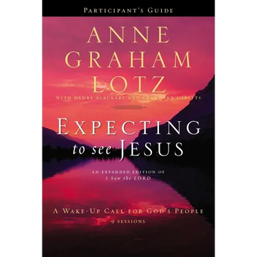 Expecting to See Jesus Bible Study Participant's Guide: A Wake-Up Call for God's People