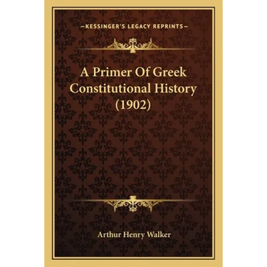 A Primer Of Greek Constitutional History (1902)
