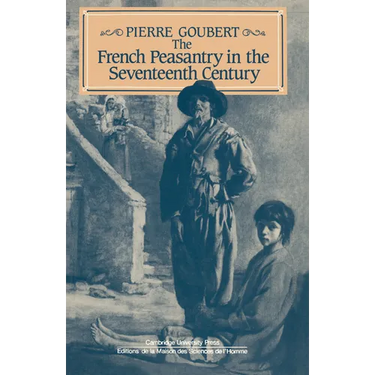 The French Peasantry in the Seventeenth Century