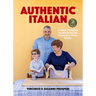 Authentic Italian: Classic 'Nonna-Approved' Recipes from the Vincenzo's Plate Family Kitchen. a Cookbook of Traditional Italian Recipes.