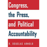 Congress, the Press, and Political Accountability