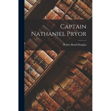 Captain Nathaniel Pryor