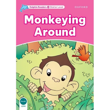 Dolphin Readers: Starter Level: 175-Word Vocabularymonkeying Around