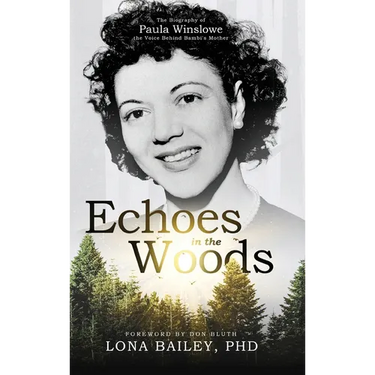 Echoes of the Woods: The Biography of Paula Winslowe, the Voice Behind Bambi's Mother