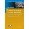 Trauma-Sensitivity and Peacebuilding: Considering the Case of South Sudanese Refugees in Kakuma Refugee Camp