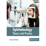 Ophthalmology: Theory and Practice