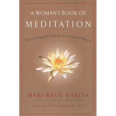 A Woman's Book of Meditation: Discovering the Power of a Peaceful Mind