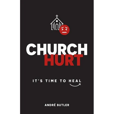 Church Hurt: It's Time to Heal