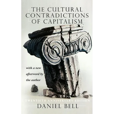 The Cultural Contradictions of Capitalism (20th Anniversary Edition)