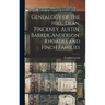 Genealogy of the Hill, Dean, Pinckney, Austin, Barker, Anderson, Rhoades and Finch Families
