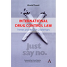 International Drug Control Law: Trends and Reform Challenges