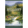 Douglas County Chronicles: History from the Land of One Hundred Valleys