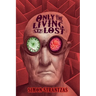 Only the Living Are Lost