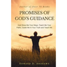 Promises of God's Guidance: God Show Me Your Ways, Teach Me Your Paths, Guide Me In Your Truth and Teach Me
