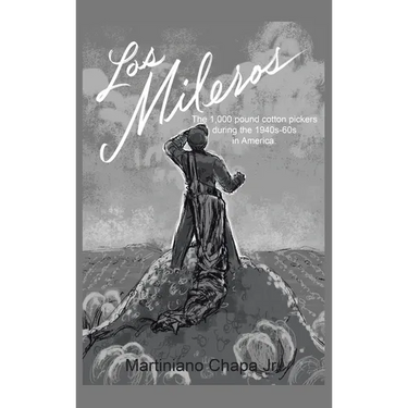 Los Mileros: The 1,000 pound cotton pickers during the 1940s-60s in America.