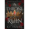 A Throne of Ruin: Deliciously Dark Fairytales, Book 2