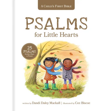 Psalms for Little Hearts: 25 Psalms for Joy, Hope and Praise
