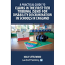 A Practical Guide to Claims in the First-Tier Tribunal (SEND) for Disability Discrimination in Schools in England