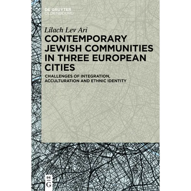 Contemporary Jewish Communities in Three European Cities: Challenges of Integration, Acculturation and Ethnic Identity
