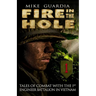 Fire in the Hole: Tales of Combat with the 1st Engineer Battalion in Vietnam