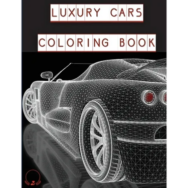 Luxury Cars Coloring Book: Magnificent SuperCars for Kids, Teens and Grown-Ups ����️