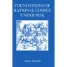 Foundations of Rational Choice Under Risk