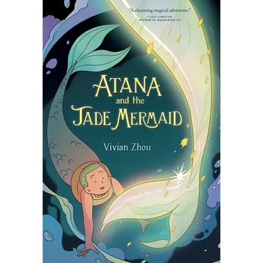 Atana: Atana and the Jade Mermaid: A Graphic Novel