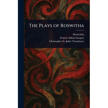 The Plays of Roswitha