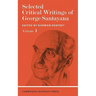 Selected Critical Writings of George Santayana: Volume 1