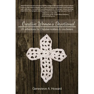 Creative Women's Devotional: 28 Reflections for Christian Knitters and Crocheters