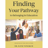 Finding Your Pathway to Belonging in Education