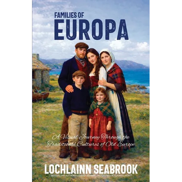 Families of Europa: A Visual Journey Through the Traditional Cultures of Old Europe