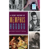 A Secret History of Memphis Hoodoo: Rootworkers, Conjurers & Spirituals